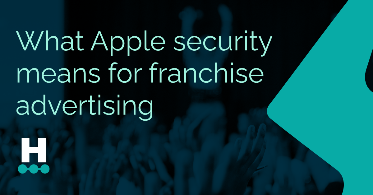 What Apple security means for franchise advertising