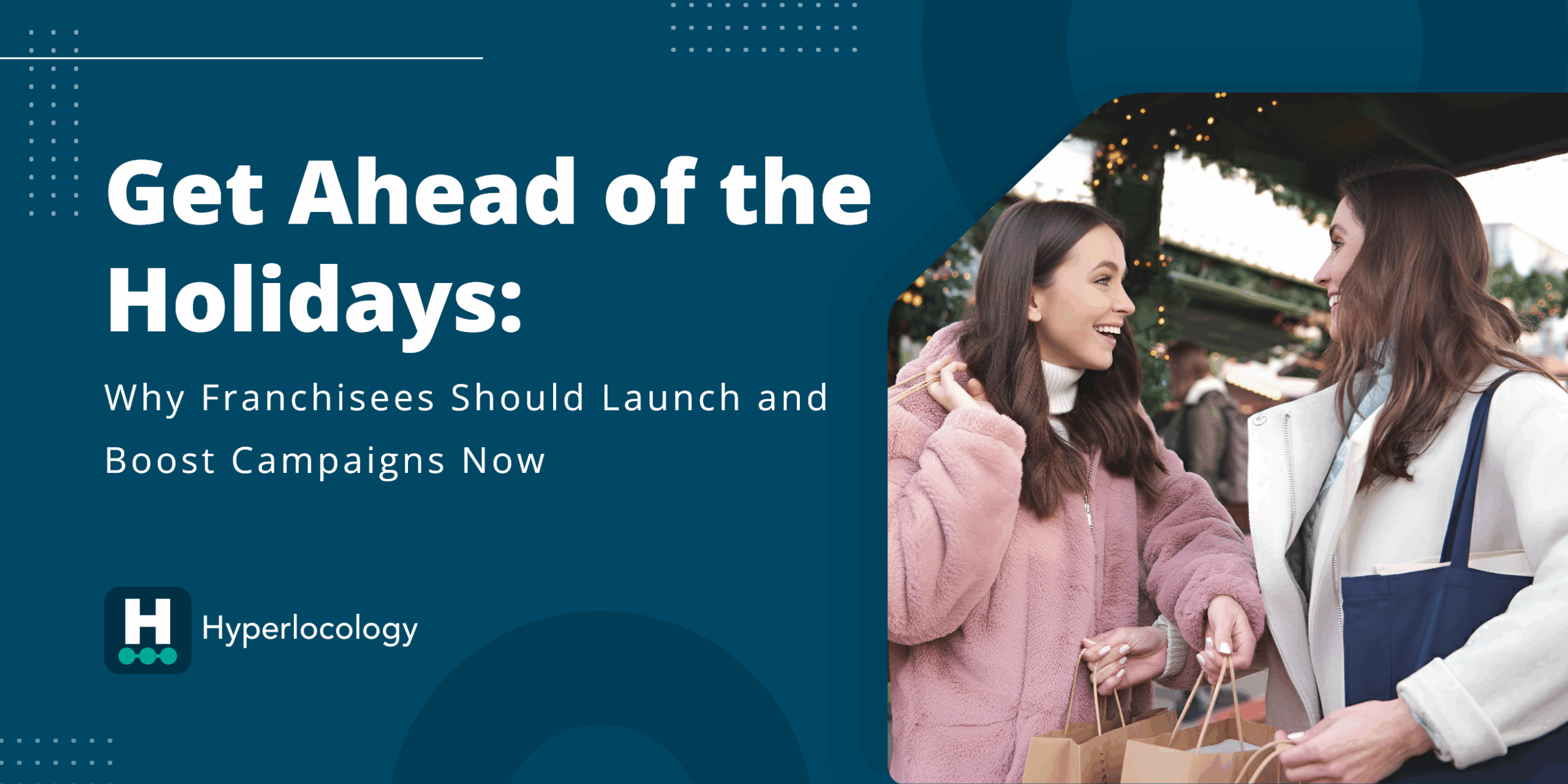 Why Franchisees Should Launch and Boost Campaigns Now